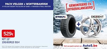 Promoties Pack velgen + winterbanden kit 15 195-65r15 91h - Huismerk - Auto 5  - Geldig van 08/11/2019 tot 15/12/2019 bij Auto 5