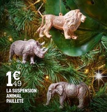 Promotions La suspension animal pailleté - Produit Maison - Centrakor - Valide de 04/11/2019 à 25/11/2019 chez Centrakor