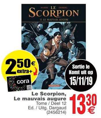 Promoties Le scorpion, le mauvais augure - Huismerk - Cora - Geldig van 12/11/2019 tot 25/11/2019 bij Cora