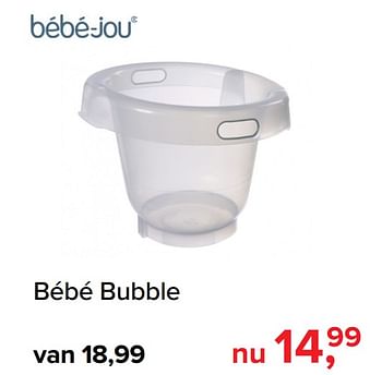 Promoties Bébé bubble - Bebe-jou - Geldig van 01/11/2019 tot 07/12/2019 bij Baby-Dump