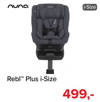 Promoties Rebl plus i-size - Nuna - Geldig van 01/11/2019 tot 07/12/2019 bij Baby-Dump