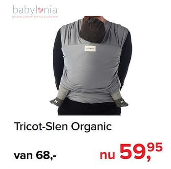Promoties Tricot-slen organic - Babylonia - Geldig van 01/11/2019 tot 07/12/2019 bij Baby-Dump