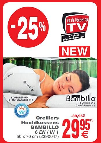 Promotions Oreillers hoofdkussens bambillo 6 en - in 1 - Bambillo - Valide de 12/11/2019 à 25/11/2019 chez Cora