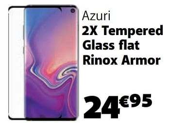 Promotions Azuri 2x tempered glass flat rinox armor - Azuri - Valide de 10/11/2019 à 07/12/2019 chez Base