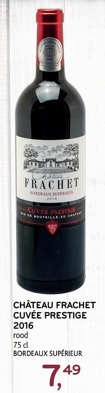Promoties Château frachet cuvée prestige 2016 rood - Rode wijnen - Geldig van 20/11/2019 tot 03/12/2019 bij Alvo