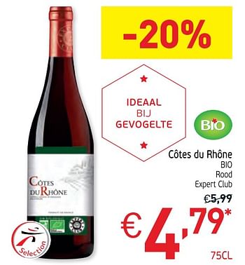 Promoties Côtes du rhône bio rood expert club - Rode wijnen - Geldig van 26/11/2019 tot 31/12/2019 bij Intermarche