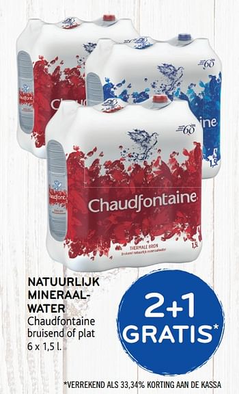 Promoties 2+1 gratis natuurlijk mineraalwater chaudfontaine bruisend of plat - Chaudfontaine - Geldig van 04/12/2019 tot 17/12/2019 bij Alvo