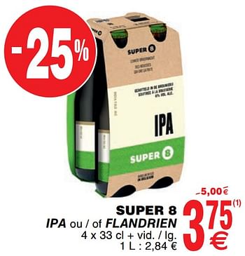 Promoties Super 8 ipa ou - of flandrien - Brouwerij Haacht - Geldig van 03/12/2019 tot 09/12/2019 bij Cora
