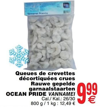 Promotions Queues de crevettes décortiquées crues rauwe gepelde garnaal staarten ocean pride vannamei - Ocean Pride - Valide de 03/12/2019 à 09/12/2019 chez Cora