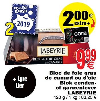 Promoties Bloc de foie gras de canard ou d`oie blok eendenof ganzenlever labeyrie - Labeyrie - Geldig van 03/12/2019 tot 09/12/2019 bij Cora