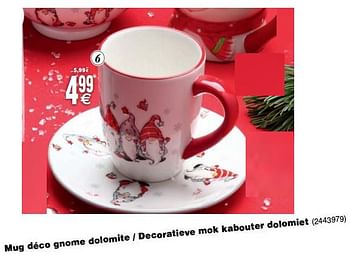 Promoties Mug déco gnome dolomite - decoratieve mok kabouter dolomiet - Huismerk - Cora - Geldig van 03/12/2019 tot 16/12/2019 bij Cora