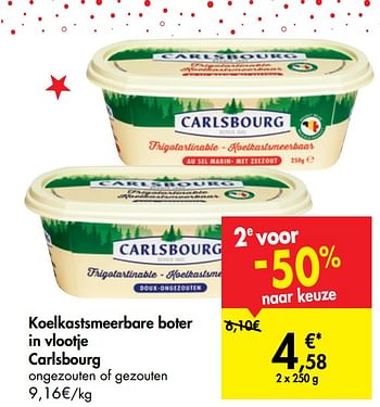 Promoties Koelkastsmeerbare boter in vlootje carlsbourg - Carlsbourg - Geldig van 04/12/2019 tot 09/12/2019 bij Carrefour