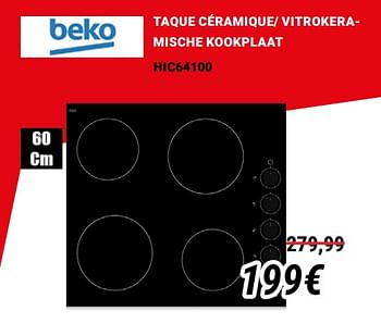 Promoties Beko taque céramique- vitrokeramische kookplaat hic64100 - Beko - Geldig van 01/12/2019 tot 31/12/2019 bij Direct Electro