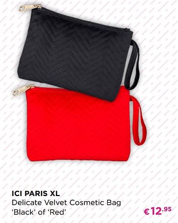 Promoties Ici paris xl delicate velvet cosmetic bag black of red - Huismerk - ICI PARIS XL - Geldig van 01/12/2019 tot 31/12/2019 bij ICI PARIS XL
