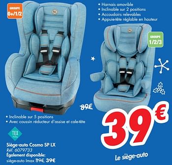 Promotion Carrefour Siege Auto Cosmo Sp Lx Tex Baby Bebe Et Grossesse Valide Jusqua 4 Promobutler