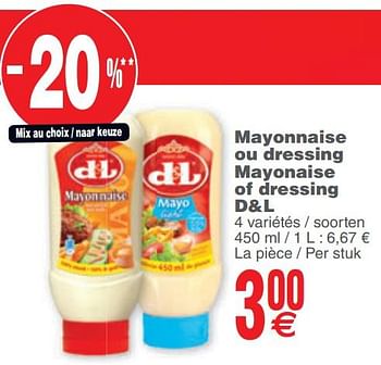 Promoties Mayonnaise ou dressing mayonaise of dressing d+l - Devos Lemmens - Geldig van 10/12/2019 tot 16/12/2019 bij Cora