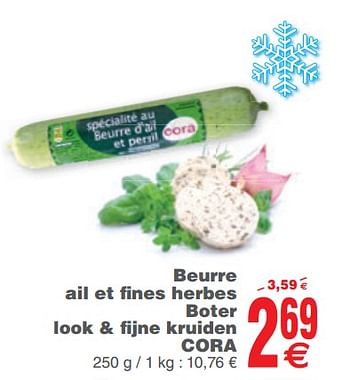 Promoties Beurre ail et fines herbes boter look + fijne kruiden cora - Huismerk - Cora - Geldig van 10/12/2019 tot 16/12/2019 bij Cora
