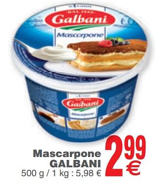 Promoties Mascarpone galbani - Galbani - Geldig van 10/12/2019 tot 16/12/2019 bij Cora