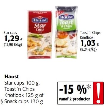 Promoties Haust star cups toast `n chips knoflook of snack cups - Haust - Geldig van 04/12/2019 tot 17/12/2019 bij Colruyt