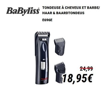 Promotions Babyliss tondeuse à cheveux et barbe- haar + baardtondeus e696e - Babyliss - Valide de 01/12/2019 à 31/12/2019 chez Direct Electro