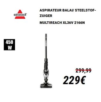 Promotions Bissell aspirateur balai- steelstofzuiger multireach xl36v 2166n - Bissell - Valide de 01/12/2019 à 31/12/2019 chez Direct Electro