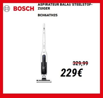Promotions Bosch aspirateur balai- steelstofzuiger bch6ath25 - Bosch - Valide de 01/12/2019 à 31/12/2019 chez Direct Electro