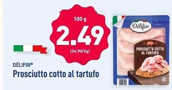 Promoties Prosciutto cotto al tartufo - Delifin - Geldig van 09/12/2019 tot 14/12/2019 bij Aldi