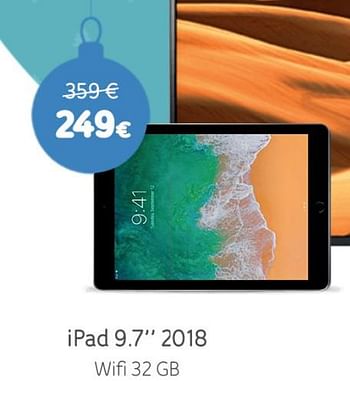 Promotions Apple ipad 9.7`` 2018 wifi 32gb - Apple - Valide de 05/12/2019 à 06/01/2020 chez Telenet