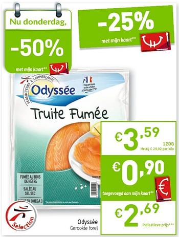 Promoties Odyssée gerookte forel - Odyssee - Geldig van 10/12/2019 tot 15/12/2019 bij Intermarche