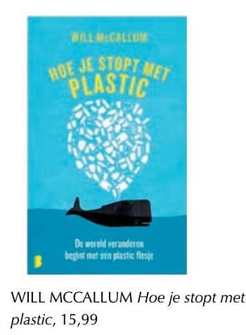 Promoties Will mccallum hoe je stopt met plastic - Huismerk - De Bijenkorf - Geldig van 25/11/2019 tot 31/12/2019 bij De Bijenkorf