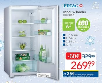 Promoties Friac inbouw koeler ico 2401 a+ - Friac - Geldig van 09/12/2019 tot 02/01/2020 bij Eldi