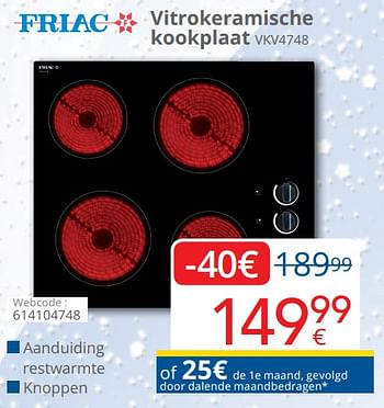 Promoties Friac vitrokeramische kookplaat vkv4748 - Friac - Geldig van 09/12/2019 tot 02/01/2020 bij Eldi