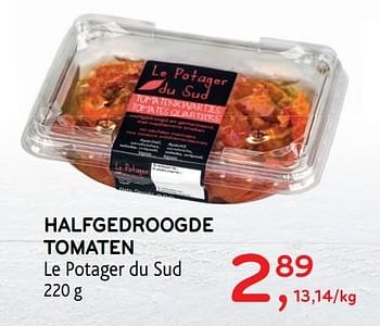 Promoties Halfgedroogde tomaten le potager du sud - Le Potager du Sud - Geldig van 18/12/2019 tot 31/12/2019 bij Alvo