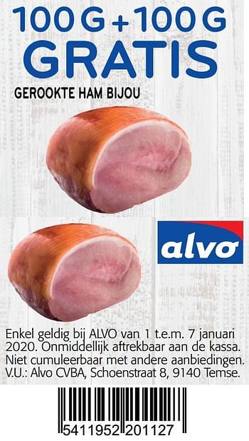 Promotions 100g+100g gratis gerookte ham bijou - Produit maison - Alvo - Valide de 01/01/2020 à 14/01/2020 chez Alvo