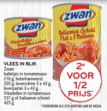 Promoties Vlees in blik zwan balletjes in tomatensaus 2e voor 1-2 prijs - Zwan - Geldig van 15/01/2020 tot 28/01/2020 bij Alvo