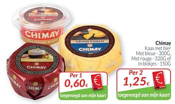 Promoties Chimay kaas met bier met bleue - met rouge - of ln blokjes - Chimay - Geldig van 02/01/2020 tot 31/01/2020 bij Intermarche