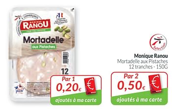 Promotions Monique ranou mortadelle aux pistaches - Monique ranou - Valide de 02/01/2020 à 31/01/2020 chez Intermarche