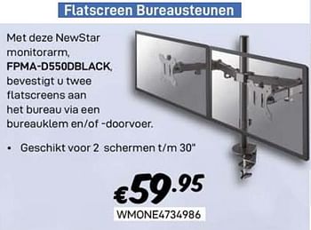 Promoties Flatscreen bureausteunen fpma-d550dblack - NewStar - Geldig van 03/01/2020 tot 31/01/2020 bij Compudeals
