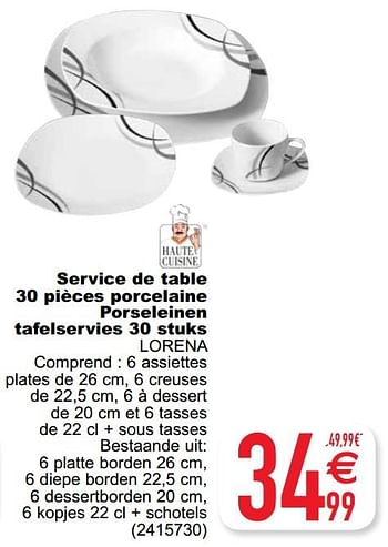 Promoties Service de table 30 pièces porcelaine porseleinen tafelservies 30 stuks lorena - Haute Cuisine - Geldig van 14/01/2020 tot 27/01/2020 bij Cora