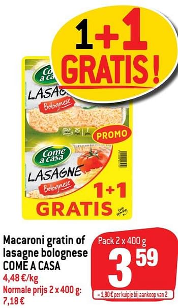 Promoties Macaroni gratin of lasagne bolognese come a casa - Come a Casa - Geldig van 15/01/2020 tot 21/01/2020 bij Match