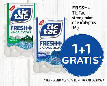 Promoties 1+1 gratis fresh+ tic tac strong mint of eucalyptus - TicTac - Geldig van 29/01/2020 tot 11/02/2020 bij Alvo