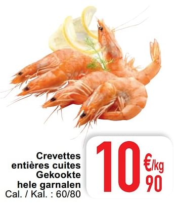 Promotions Crevettes entiè res cuites gekookte hele garnalen - Produit maison - Cora - Valide de 21/01/2020 à 27/01/2020 chez Cora