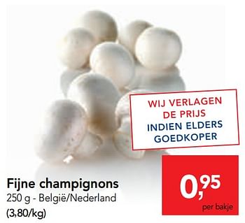 Promotions Fijne champignons - Produit maison - Makro - Valide de 29/01/2020 à 11/02/2020 chez Makro