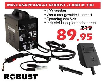 Promotions Robust mig lasapparaat robust - larb m 130 - ROBUST - Valide de 17/01/2020 à 16/02/2020 chez Itek