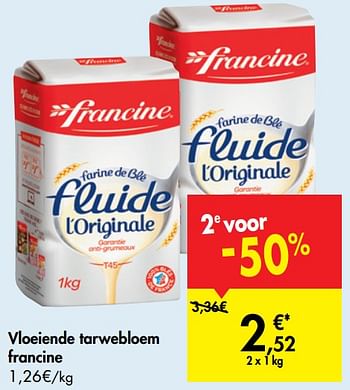 Promotions Vloeiende tarwebloem francine - Francine - Valide de 20/01/2020 à 03/02/2020 chez Carrefour