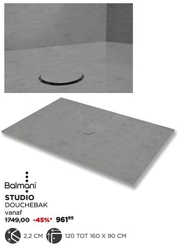 Promoties Studio douchebak - Balmani - Geldig van 01/02/2020 tot 23/02/2020 bij X2O