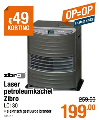 dichtheid Grote hoeveelheid lastig Zibro Laser petroleumkachel zibro - Promotie bij Cevo Market