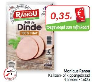 Promoties Monique ranou kalkoen- of kippengebraad - Monique ranou - Geldig van 01/02/2020 tot 29/02/2020 bij Intermarche