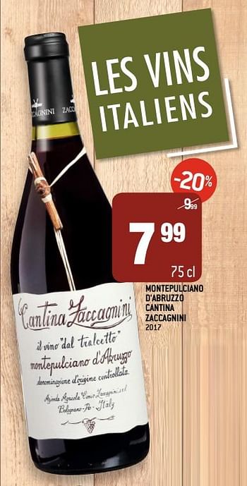 Promotions Montepulciano d`abruzzo cantina zaccagnini 2017 - Vins rouges - Valide de 05/02/2020 à 25/02/2020 chez Match