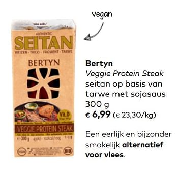 Promotions Bertyn veggie protein steak seitan op basis van tarwe met sojasaus - Bertyn - Valide de 05/02/2020 à 03/03/2020 chez Bioplanet